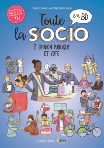 Toute la socio en BD Tome 2 : Opinion publique et vote - Fumat Claire ; Brascaglia Vincent ; Tripodi Boris