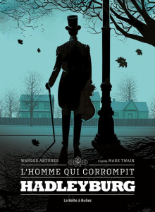 L'homme qui corrompit Hadleyburg - Antunes Wander ; Twain Mark ; Henry Louise