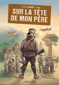 Sur la tête de mon père - Rémy Alain Gaston ; Tronchet Didier