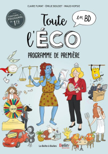 Toute l'éco en BD : Programme de première - Fumat Claire ; Boudet Emilie ; Hopsie Maud ; Tripo