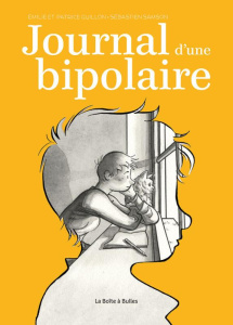 Journal d'une bipolaire - Guillon Patrice ; Guillon Emilie ; Samson Sébastie