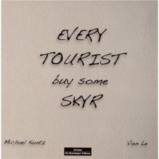 Every Tourist buy some Skyr - Kuntz Michael ; Le Vien