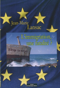 L'immigration, une fatalité ? - Lansac Jean-Marie