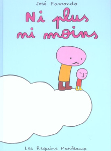 Ni plus ni moins - Parrondo José
