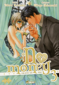 No money Tome 3 - Kousaka Tohru ; Shinozaki Hitoyo ; Terisse Nathali