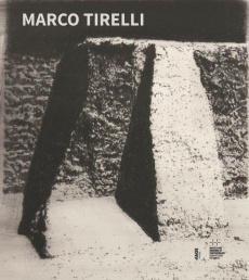 Marco Tirelli. Edition bilingue français-anglais - Hegyi Lórand ; Pratesi Ludovico ; Rykwert Joseph