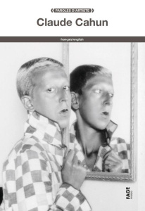 Claude Cahun. Edition bilingue français-anglais - Cahun Claude ; Doherty John