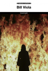 Bill Viola. Edition bilingue français-anglais - VIOLA BILL