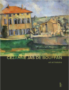 Cézanne, Jas de Bouffan - Art et histoire - Collectif