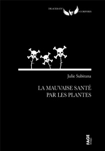 La mauvaise santé par les plantes - Subirana Julie