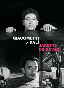 Giacometti / Dali. Jardins de rêves, Edition bilingue français-anglais - Bouvard Emilie ; Lesouef Camille ; Bucalo-Mussely