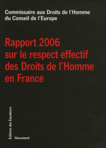 Rapport 2006 sur le respect effectif des Droits de l'Homme en France - Gil-Robles Alvaro