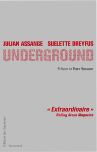 Underground - Assange Julian ; Dreyfus Suelette ; Vasseur Flore
