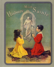 Mon Histoire Sainte. Album illustré de 106 gravures et de quatre planches en couleurs - Brès Henriette Suzanne
