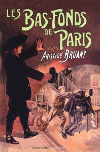 Les bas-fonds de Paris Tome 2 - Bruant Aristide