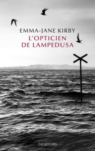 L'opticien de Lampedusa - Kirby Emma-Jane ; Mezard Mathias