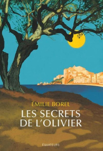 Les secrets de l'olivier - Borel Emilie