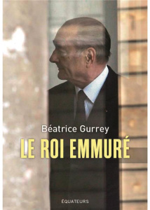 Le roi emmuré - Gurrey Béatrice