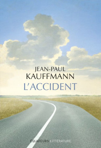 L'accident - Kauffmann Jean-Paul