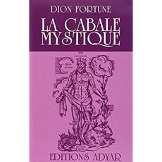 La cabale mystique. 6e édition - FORTUNE DION