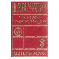 Glossaire théosophique - Blavatsky Helena