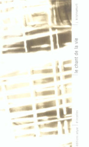 Le chant de la vie - Krishnamurti Jiddu