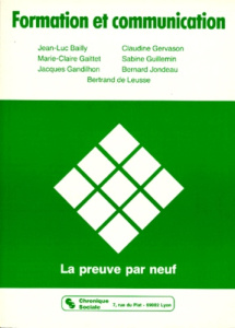 FORMATION ET COMMUNICATION. La preuve par neuf - BAILLY/GERVASON