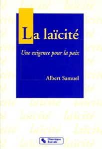 LA LAÏCITE. Une exigence pour la paix - Samuel Albert