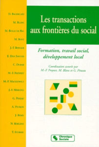 LES TRANSACTIONS AUX FRONTIERES DU SOCIAL. Formation, Travail social, Développement local - COLLECTIF