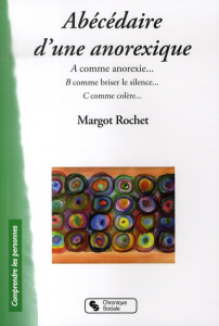 Abécédaire d'une anorexique - Rochet Margot