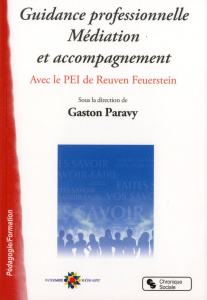 Guidance professionnelle, médiation et accompagnement. Avec le PEI de Reuven Feuerstein - Paravy Gaston