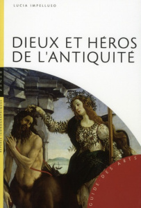 Dieux et héros de l'Antiquité - Impelluso Lucia