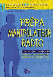 PREPA MANIPULATEUR RADIO (BIOLOGIE PHYSIQUE CHIMIE) TOME 1 - COLLECTIF