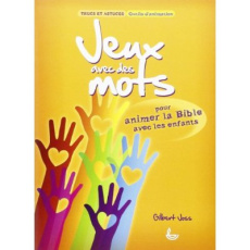 Jeux avec des mots pour animer la Bible avec les enfants - Joss Gilbert