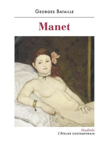 Manet - Bataille Georges ; Surya Michel