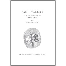 Paul Valéry et l'expérience du Moi pur - Lanfranchi Genevieve