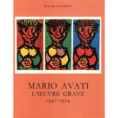 L'oeuvre gravé de Mario Avati (1947-1954) - Passeron Roger