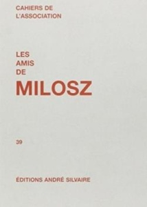 Les Amis de Milosz, numéro 39 - CAHIERS DE L'ASSOCIA