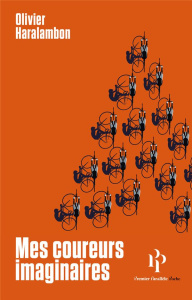 Mes coureurs imaginaires - Haralambon Olivier