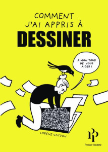 Le regard et le dessin. Un récit d'apprentissage en BD - Gaydon Lorène