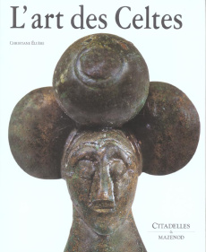 L'art des Celtes - Eluère Christiane