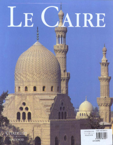 Le Caire - Raymond André ; Corteggiani Jean-Pierre ; Alleaume