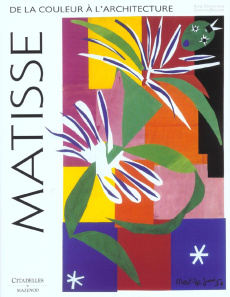 Matisse. De la couleur à l'architecture - Brouder Christian ; Percheron René