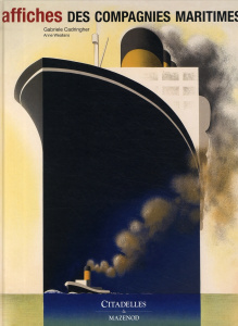 Affiches des compagnies maritimes - Cadringher Gabriele ; Weallans Anne ; Tronc Hélène