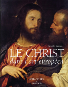 Le Christ dans l'art européen - Verdon Timothy ; Schelstraete Etienne