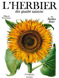 L'herbier des quatre saisons. Ou Le jardin d'Eichstätt - Besler Basilius ; Gascar Pierre