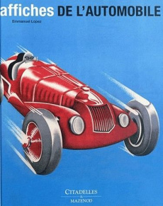 Affiches de l'automobile - Lopez Emmanuel ; Marci Gérard