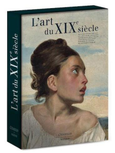 L'art du XIXe siècle. L'heure de la modernité 1789-1914 - Tillier Bertrand ; Baridon Laurent ; Claustrat Fra