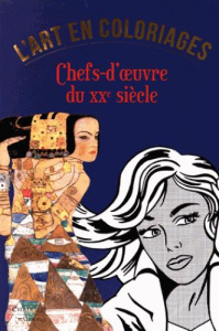 L'art en coloriage. Chefs-d'oeuvre du XXe siècle - Andrews Sandrine ; Bénilan Violette