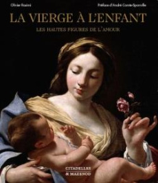 La Vierge à l'enfant. Les hautes figures de l'amour - Rasimi Olivier ; Comte-Sponville André